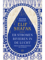 Elif Shafak Er stromen rivieren in de lucht