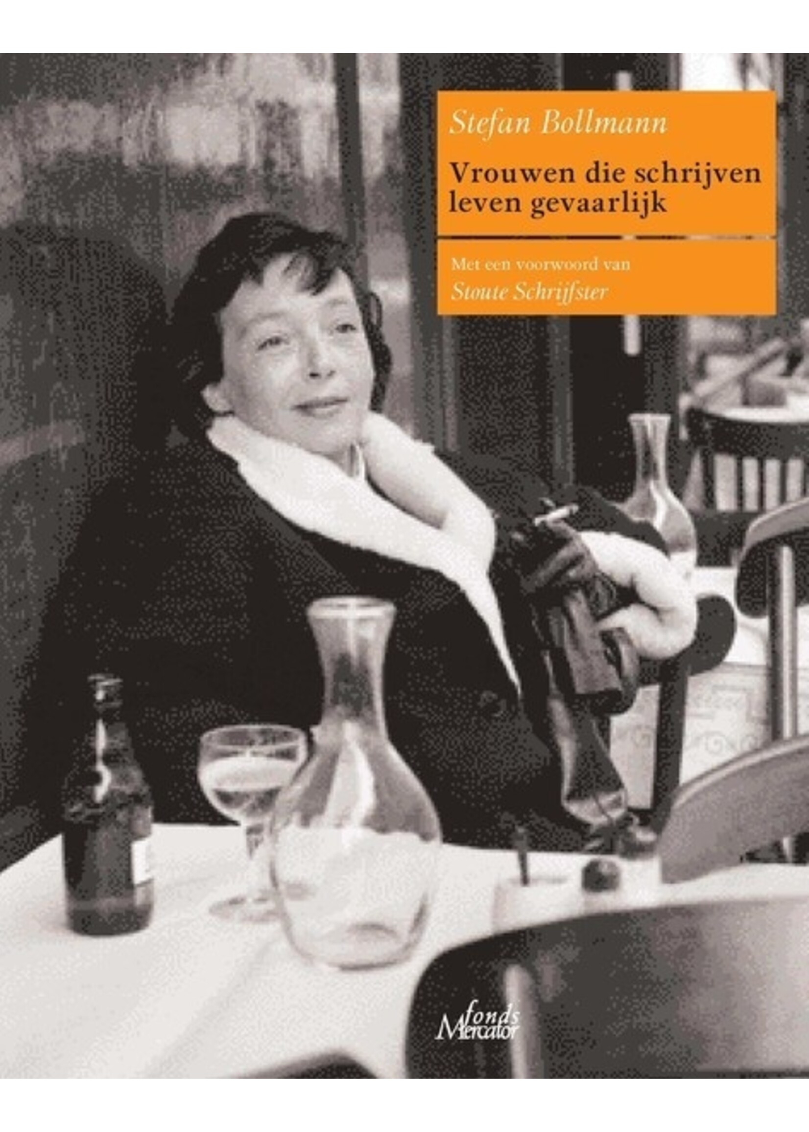 Kristien Hemmerechts Vrouwen die schrijven leven gevaarlijk