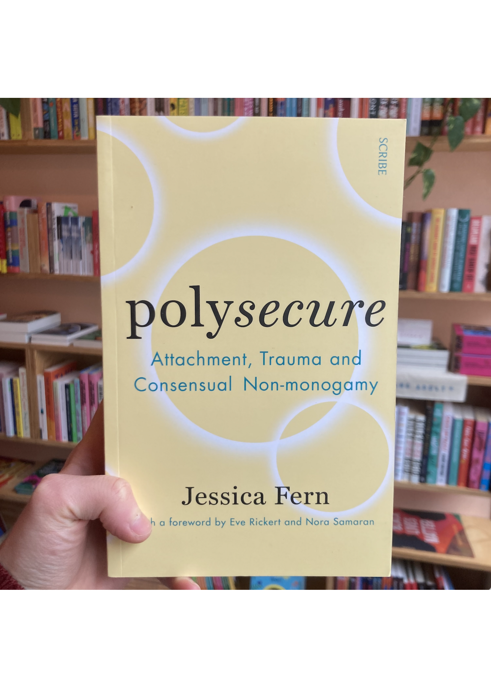 Jessica Fern Polysecure : Attachment, Trauma and Consensual Non-monogamy