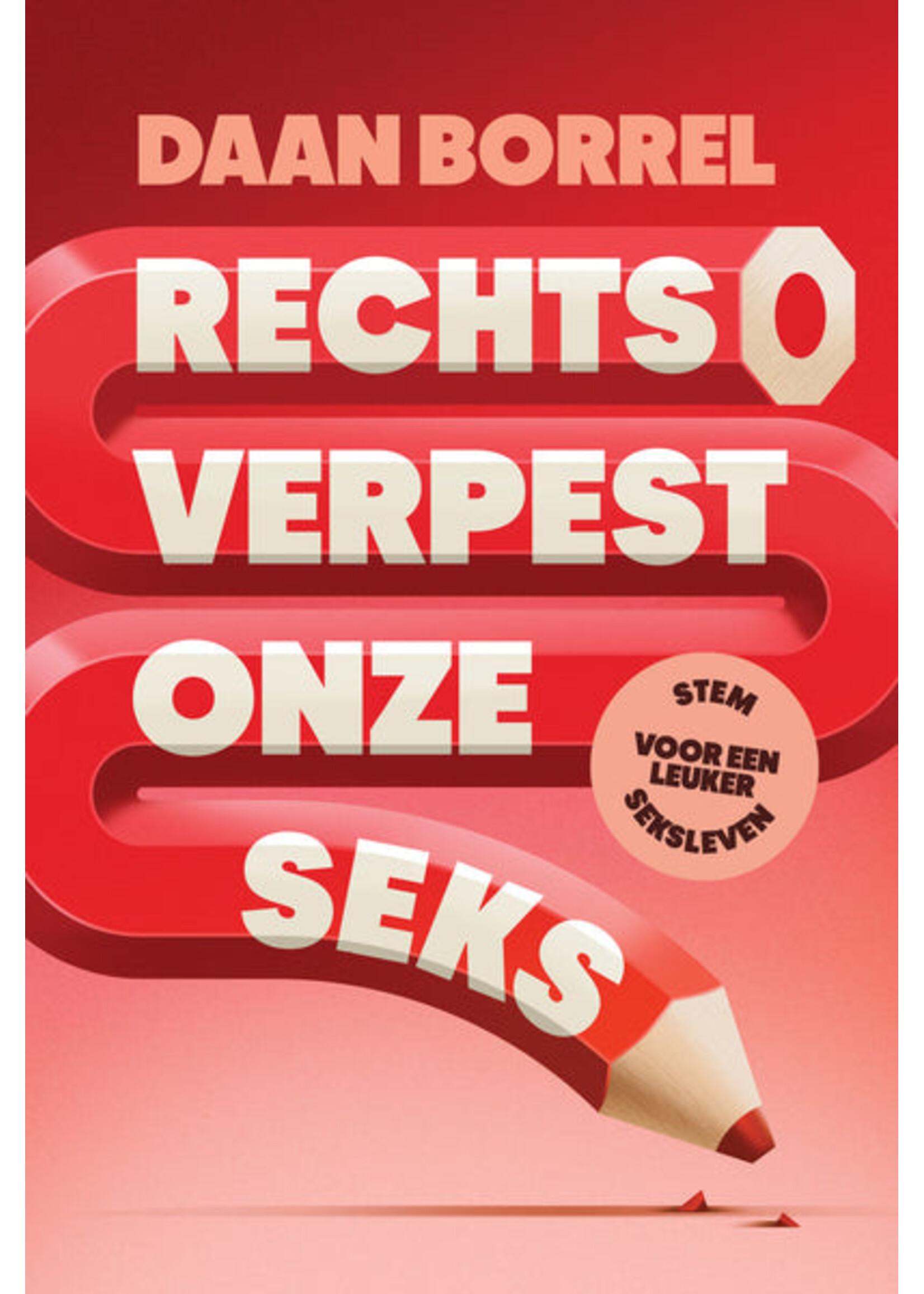 Daan Borrel Rechts verpest onze seks