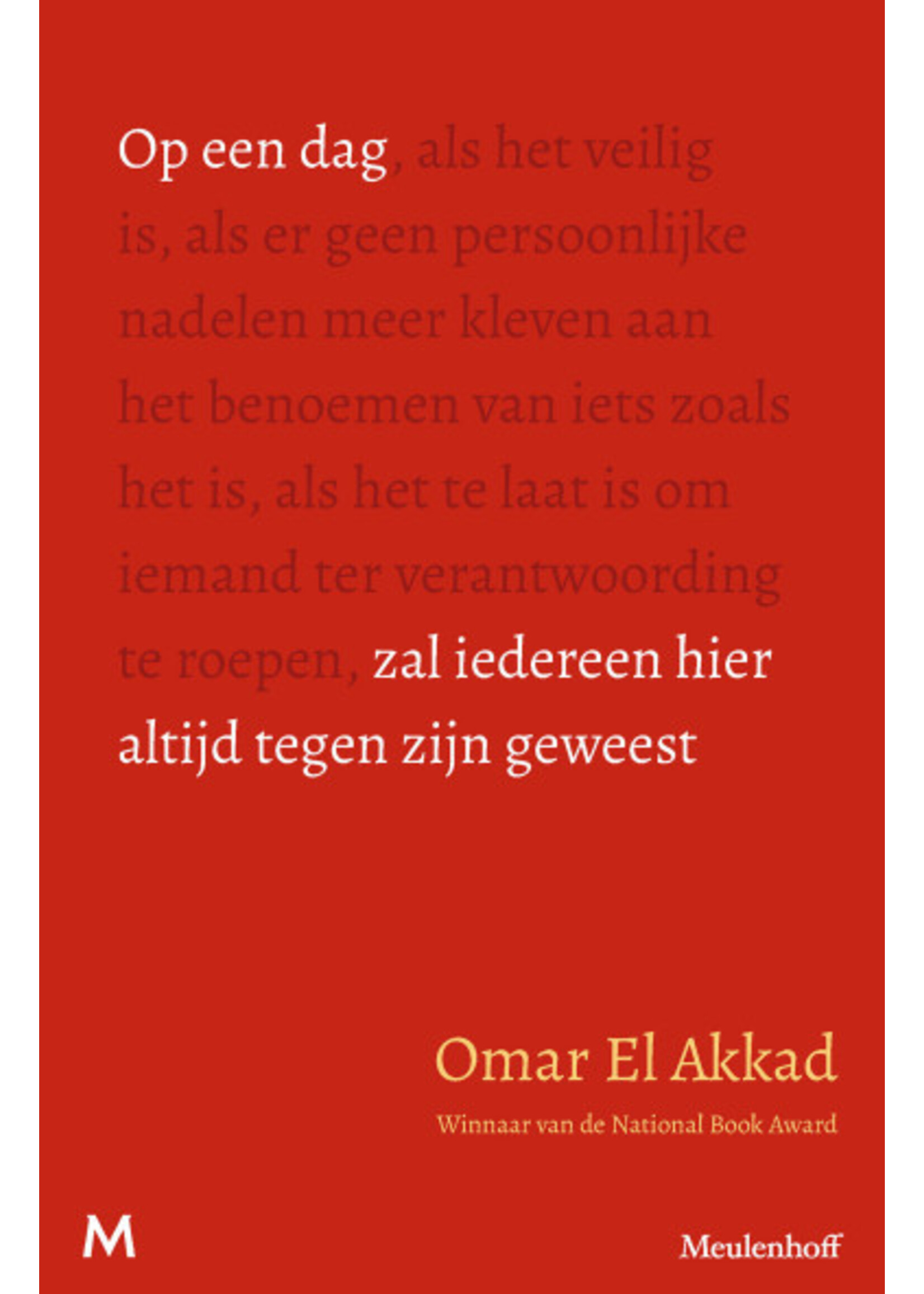 omar el akkad Op een dag zal iedereen hier altijd tegen zijn geweest