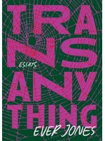 Transanything : Essays