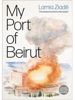 Lamia Ziadé My Port of Beirut