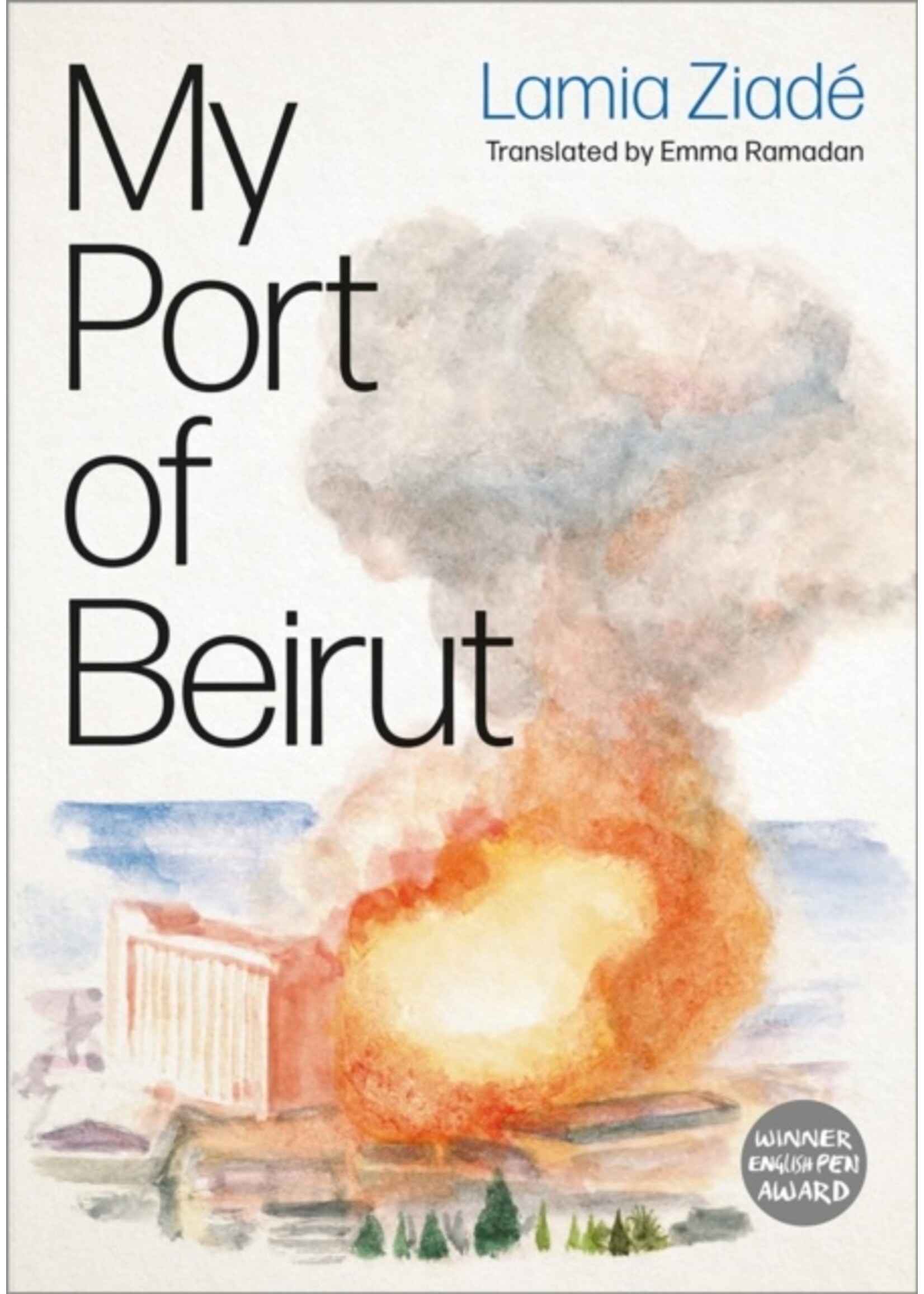 Lamia Ziadé My Port of Beirut