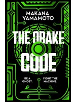 Makana Yamamoto The Obake Code : A cyberpunk queer heist adventure from the author of Hammajang Luck