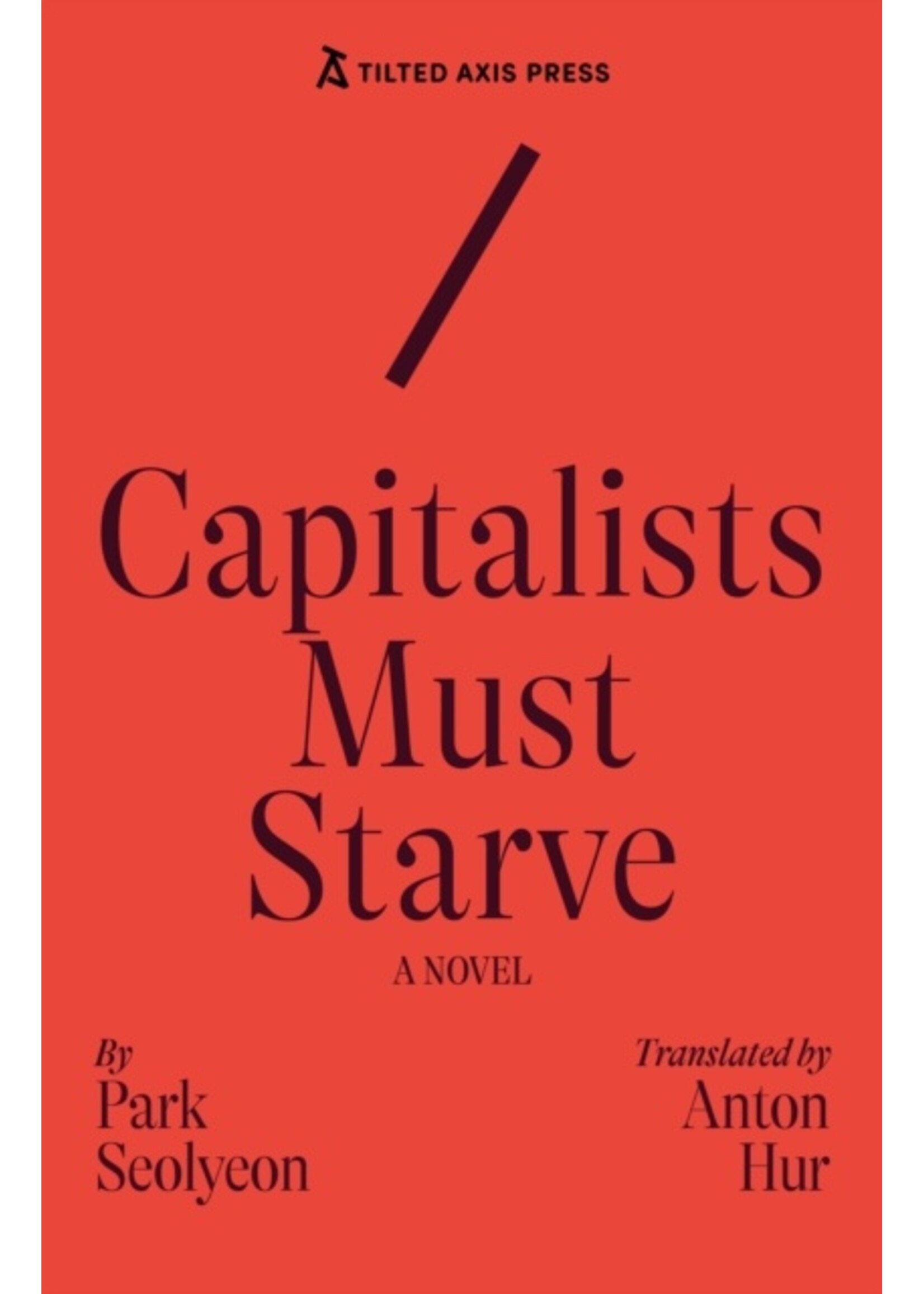 Park Seolyeon Capitalists Must Starve : A Novel