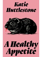 Katie Huttlestone A Healthy Appetite
