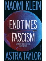 End Times Fascism : And the Fight for the Living World