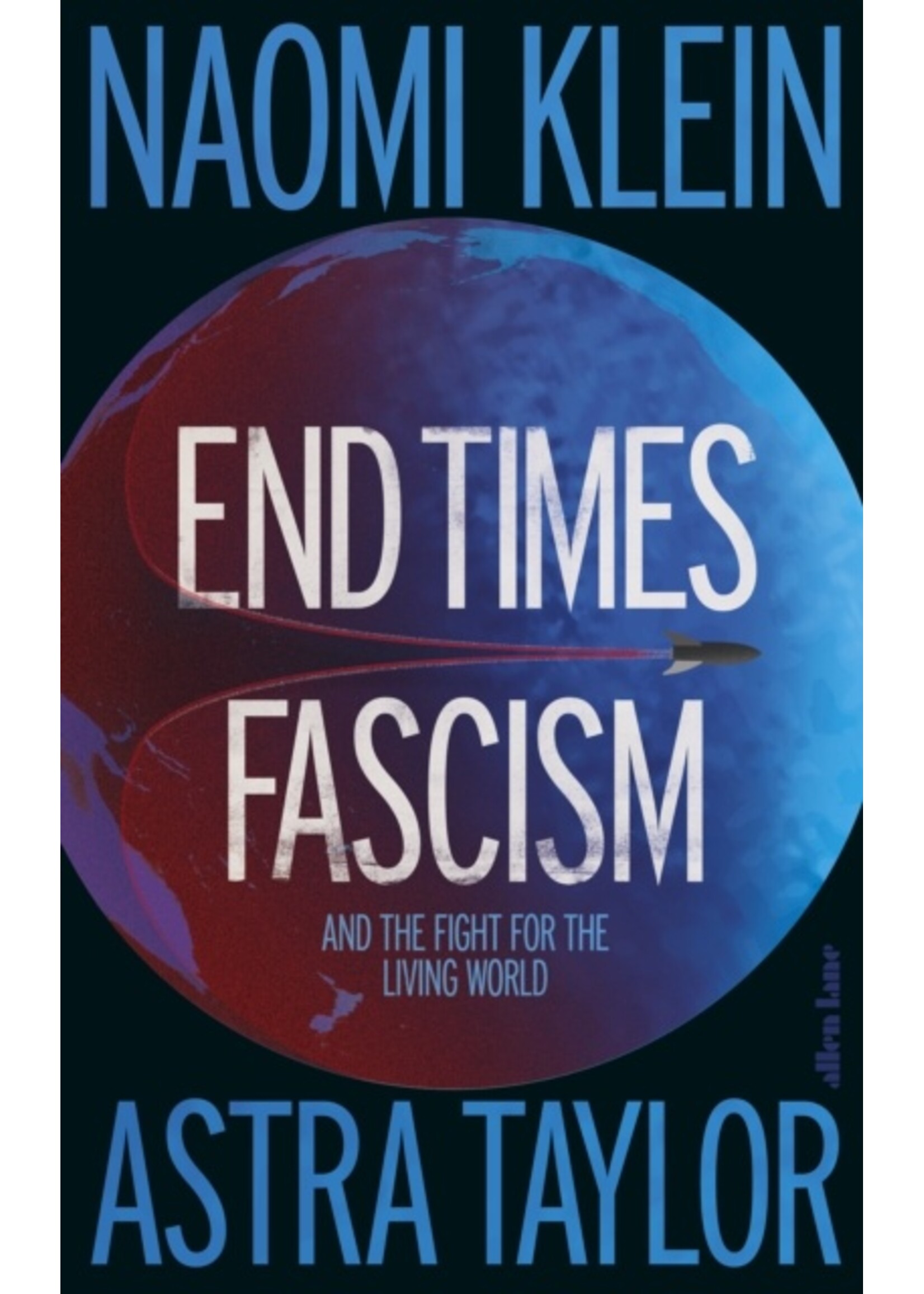 End Times Fascism : And the Fight for the Living World
