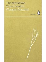 Wangari Maathai The World We Once Lived In