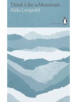Aldo Leopold Think Like a Mountain