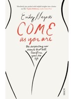 Emily Nagoski Come as You Are : the bestselling guide to the new science that will transform your sex life