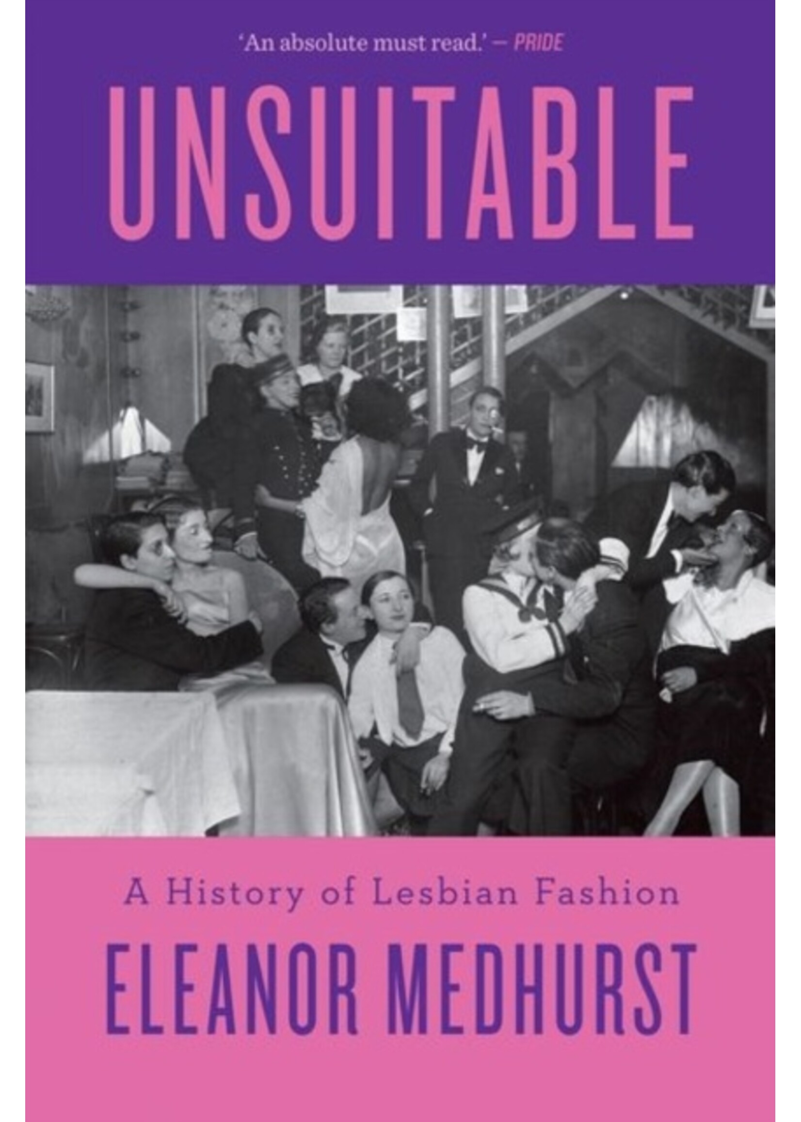 Eleanor Medhurst Unsuitable : A History of Lesbian Fashion