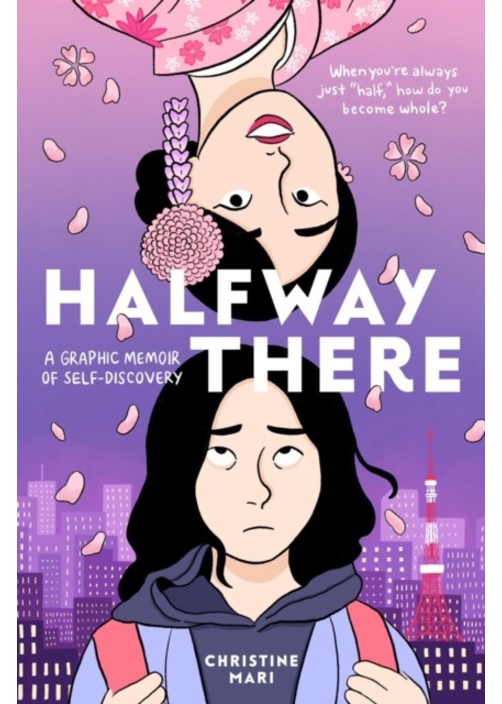 Christine Mari Halfway There : A Graphic Memoir of Self-Discovery