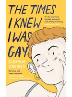 Eleanor Crewes The Times I Knew I Was Gay