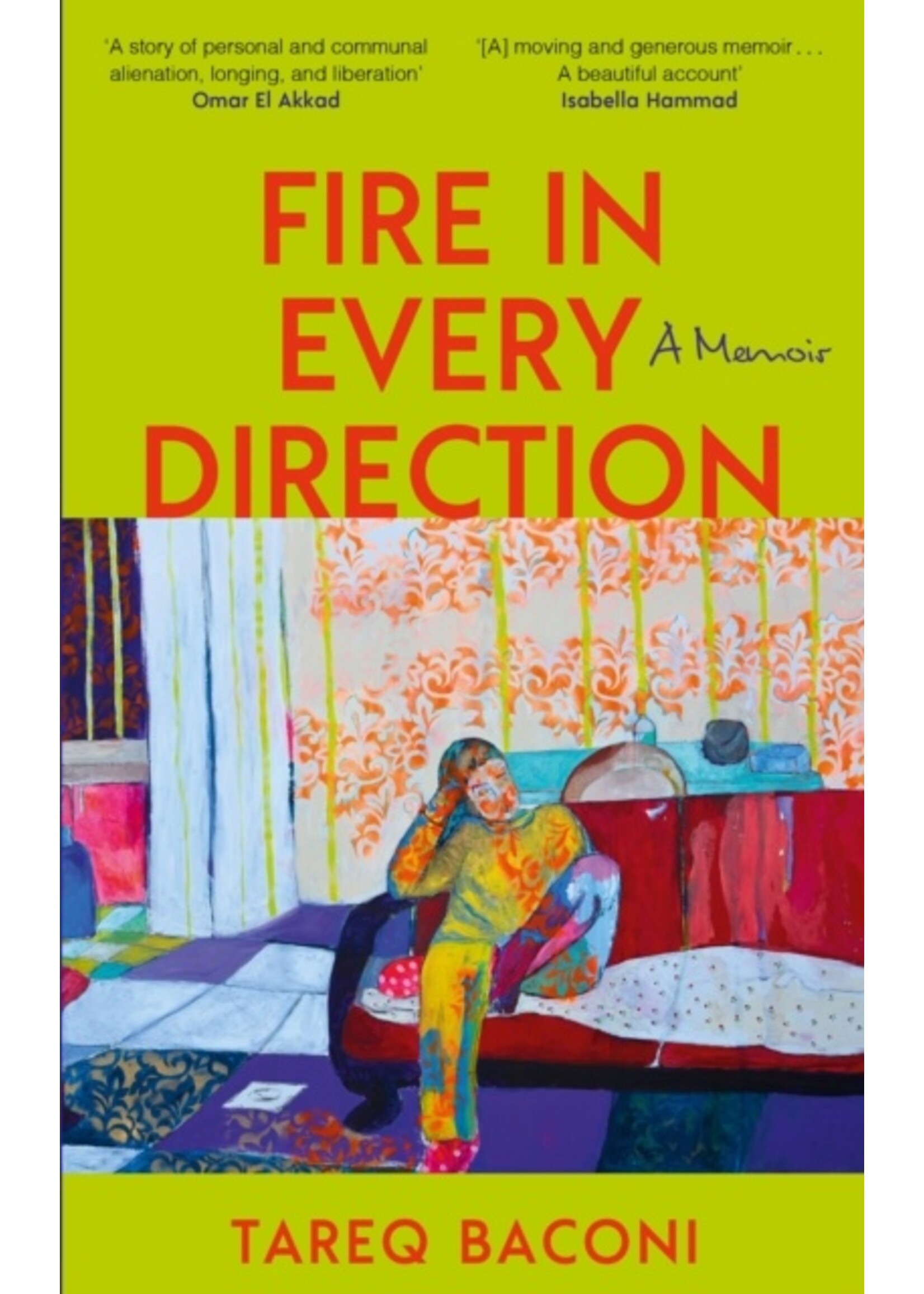 Tareq Baconi Fire in Every Direction : A Memoir (hardcover)