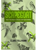 Clare Follman Scapegoat : What the Invasive Species Story Gets Wrong