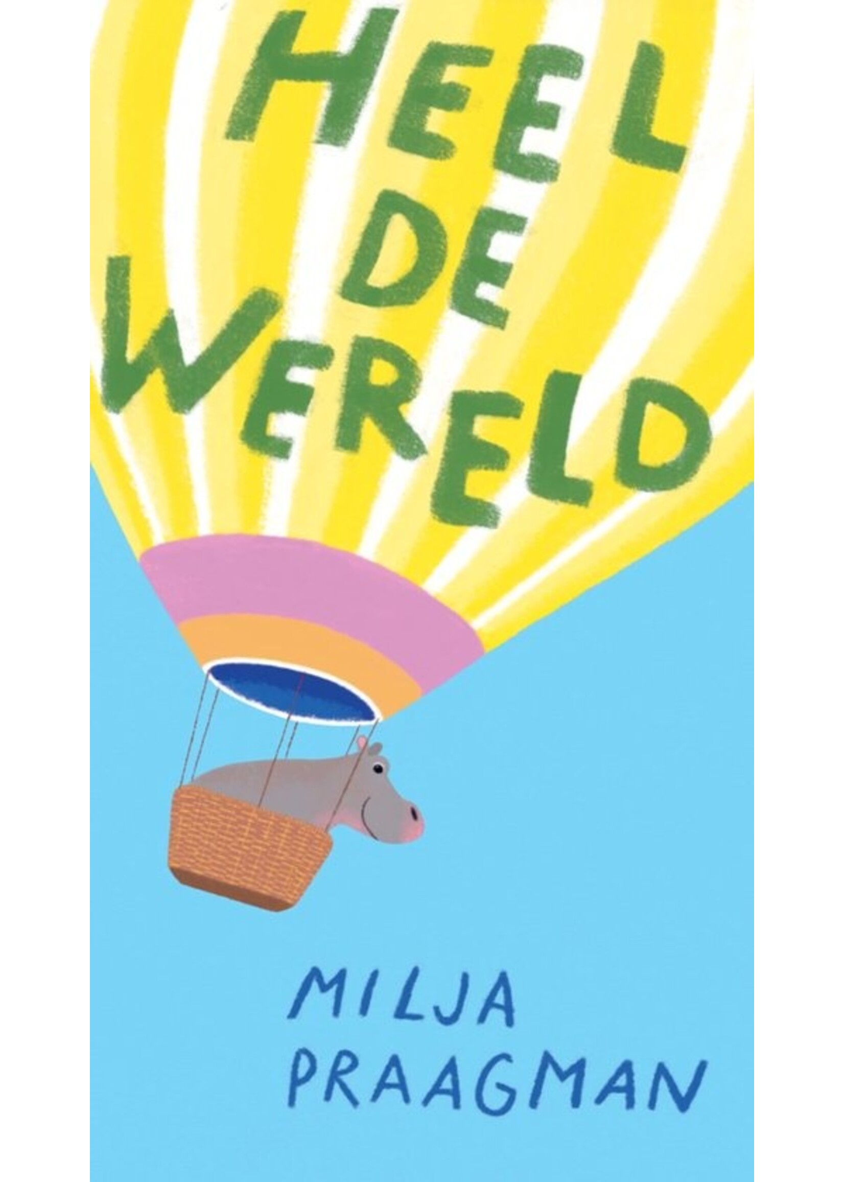 Milja Praagman Heel de wereld