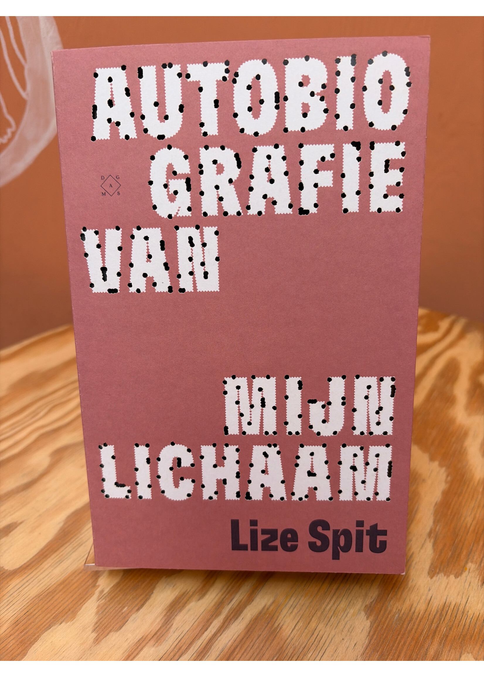 Lize Spit Autobiografie Van Mijn Lichaam