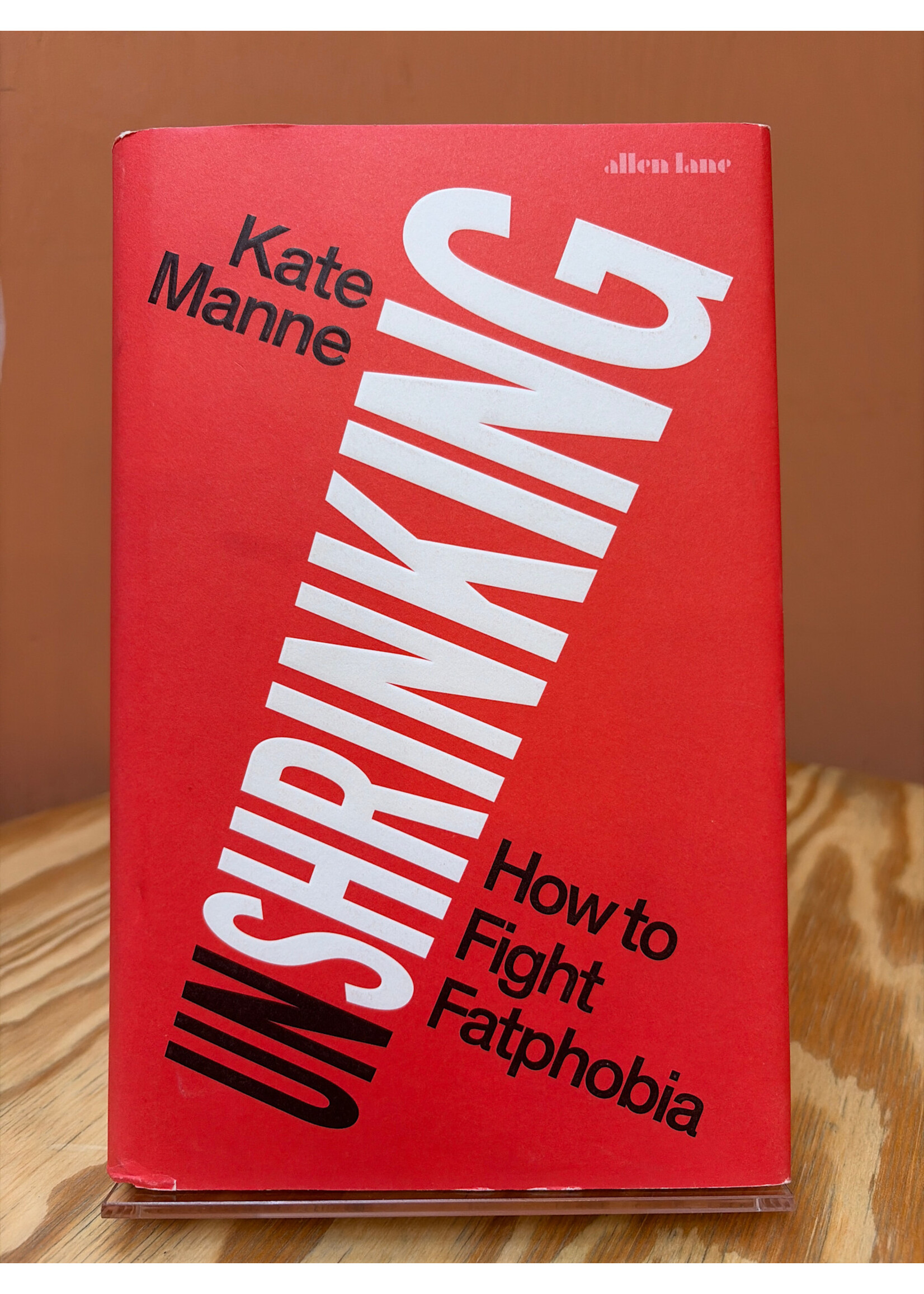 Kate Manne Unshrinking