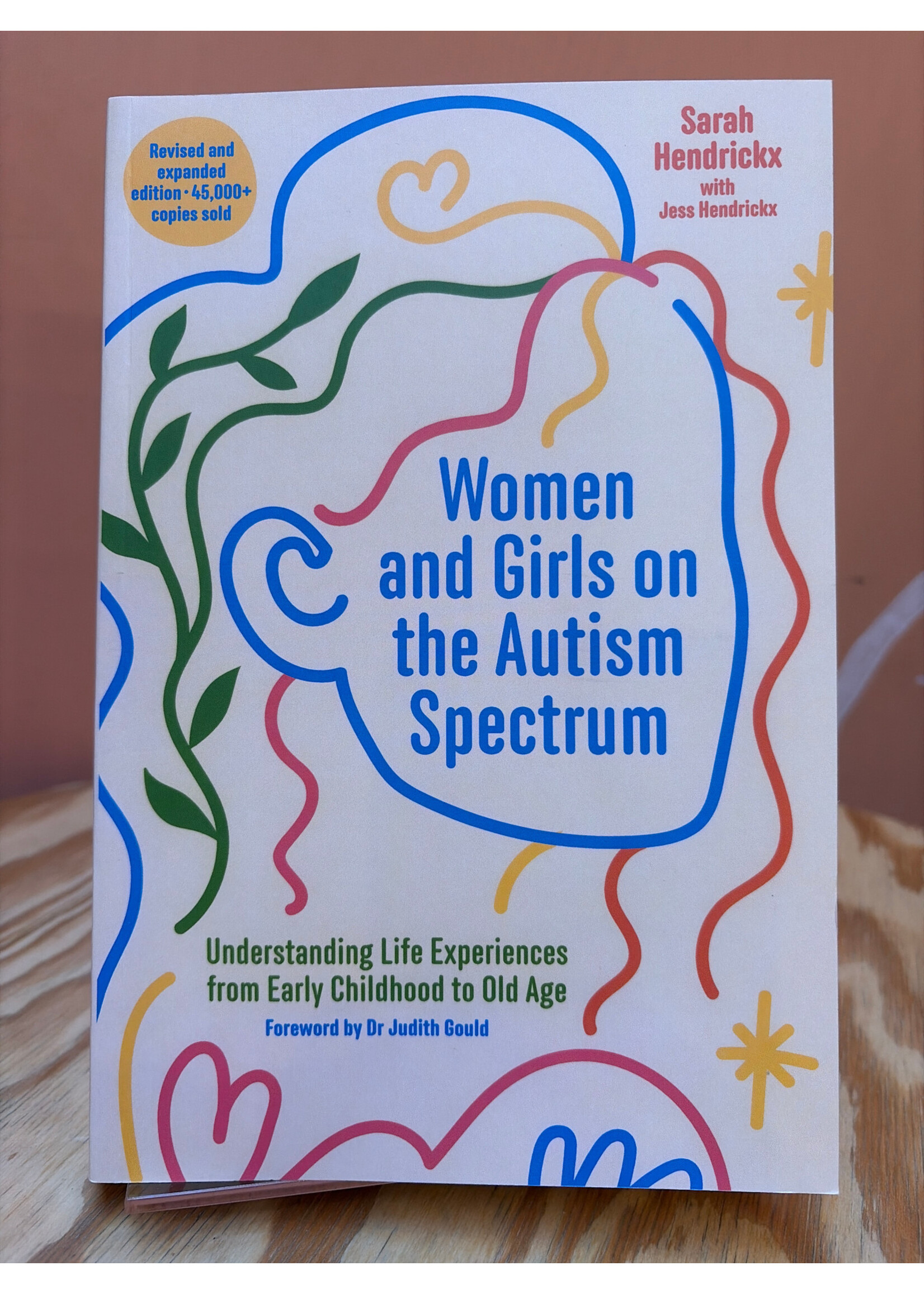 Sarah Hendrickx Women and Girls on the Autism Spectrum : Understanding Life Experiences from Early Childhood to Old Age