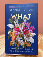 Stephanie Foo What My Bones Know