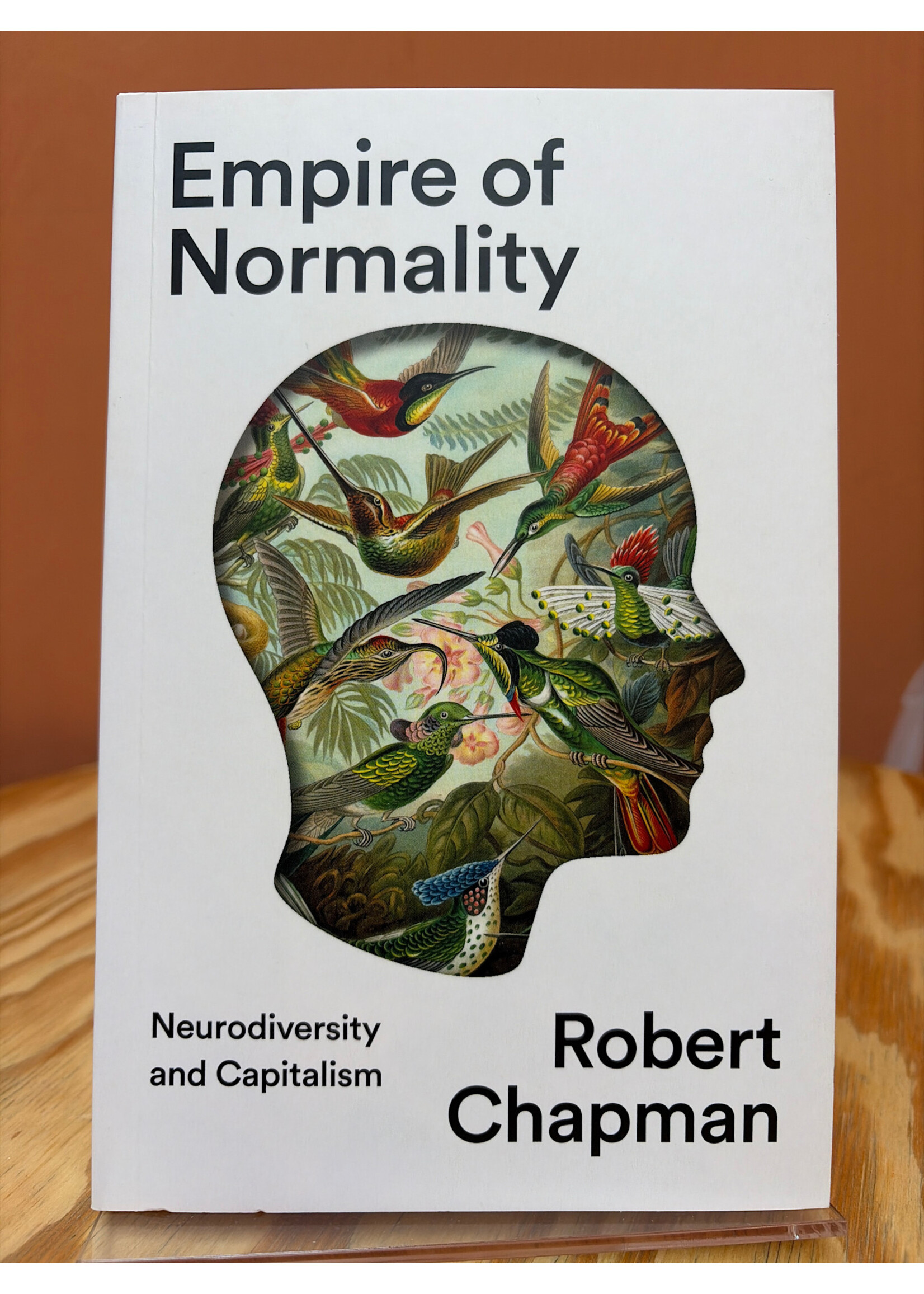 Robert Chapman Empire of Normality : Neurodiversity and Capitalism