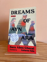 Sara Abou Ghazal Dreams of Ayn Ara