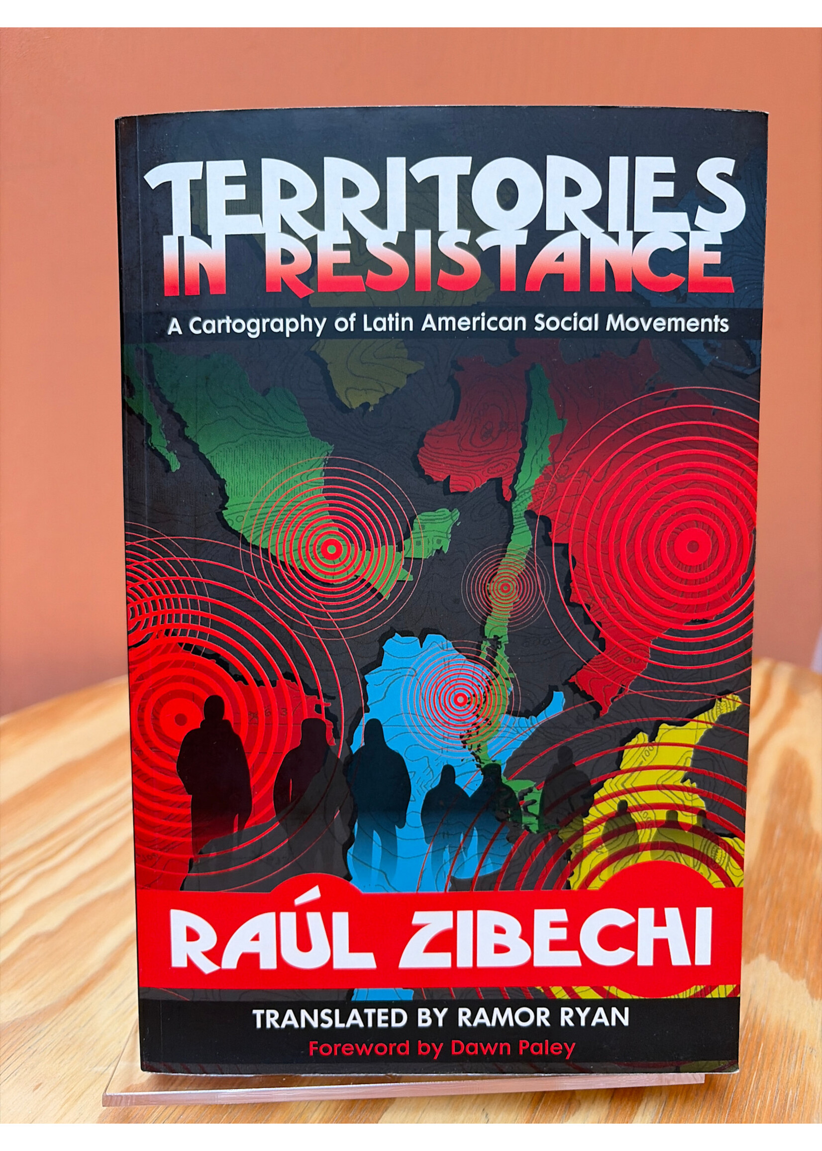 Raul Zibechi Territories in Resistance: A Cartography of Latin American Social Movements
