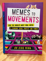 An Xiao Mina Memes to Movements: How the World's Most Viral Media Is Changing Social Protest…