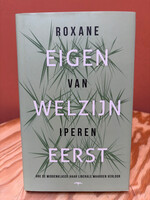 Roxane van Iperen Eigen welzijn eerst