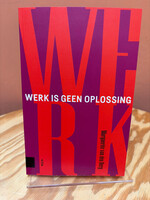 Marguerite van den Berg Werk is geen oplossing