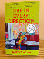 Fire in Every Direction: A Memoir