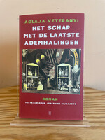 Aglaja Veteranyi Het schap met de laatste ademhalingen