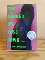 Jen Sookfong Lee The Hunger We Pass Down : A Novel