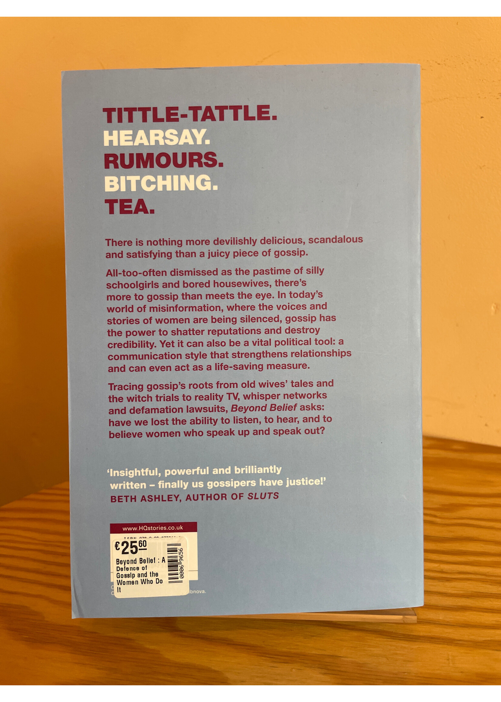 Katie Baskerville Beyond Belief : A Defence of Gossip and the Women Who Do It