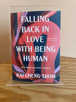 Kai Cheng Thom Falling Back in Love with Being Human