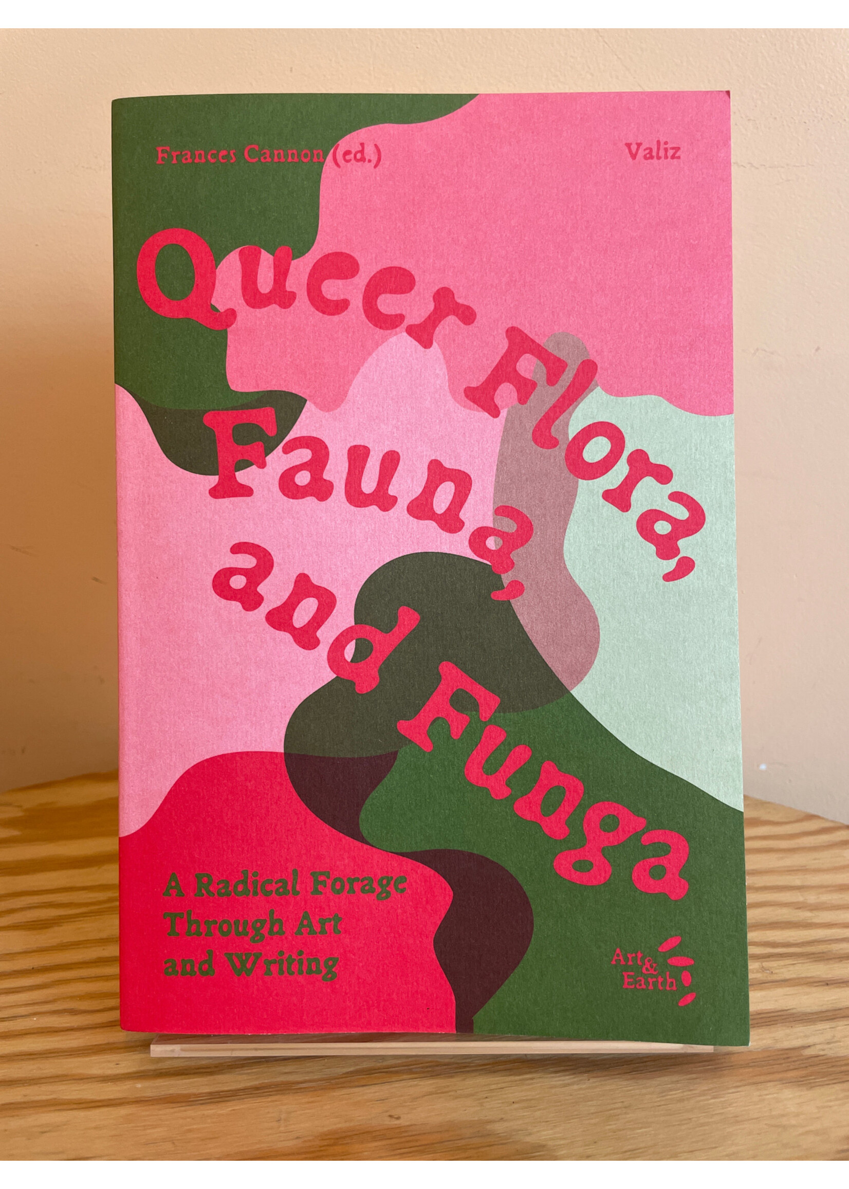 Frances Cannon Queer Flora, Fauna, and Funga: A Radical Forage Through Art and Writing