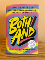 Denne Michele Norris Both/And : Essays by Trans and Gender-Nonconforming Writers of Color