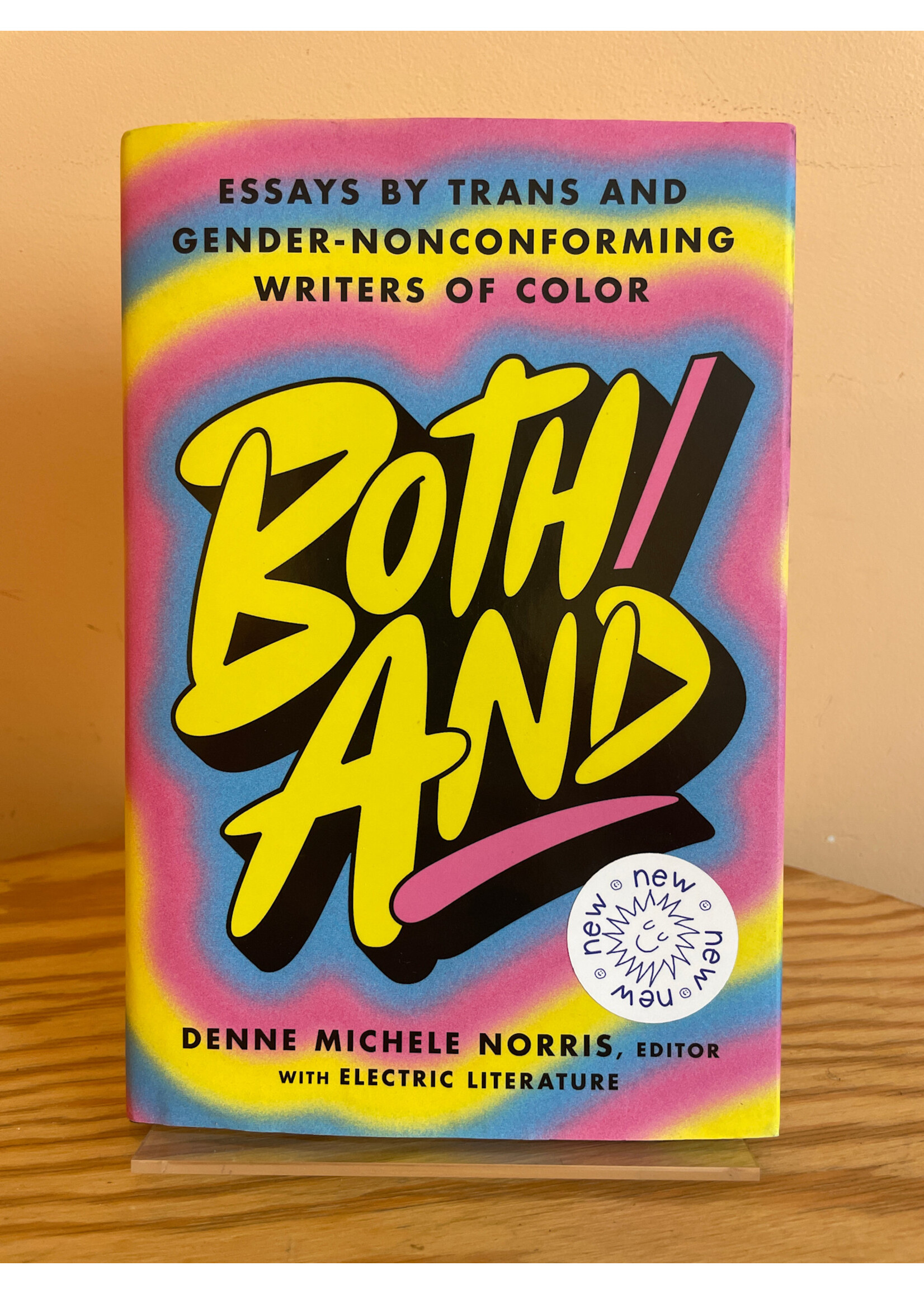 Denne Michele Norris Both/And : Essays by Trans and Gender-Nonconforming Writers of Color