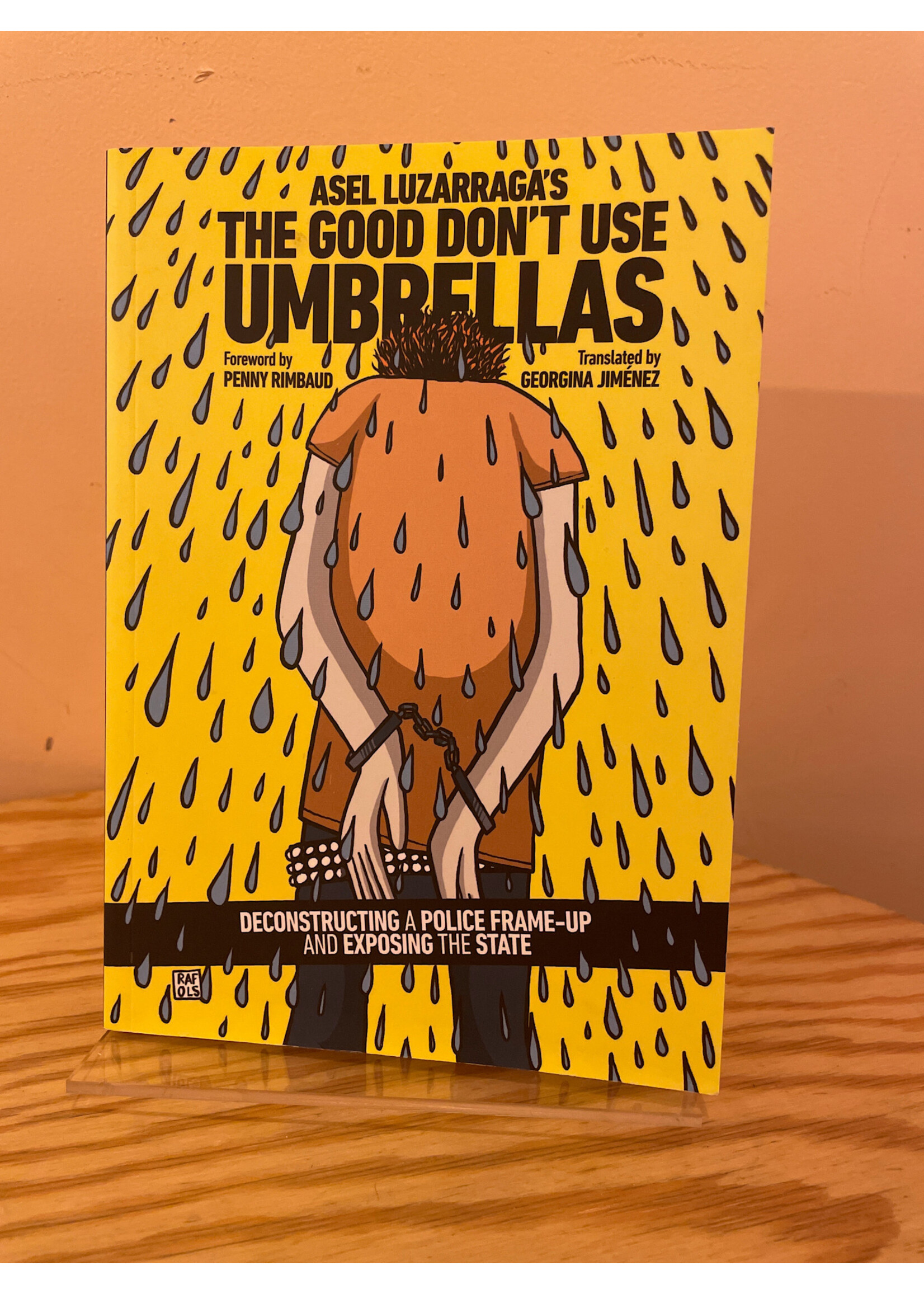 Asel Luzarraga The good don’t use umbrellas