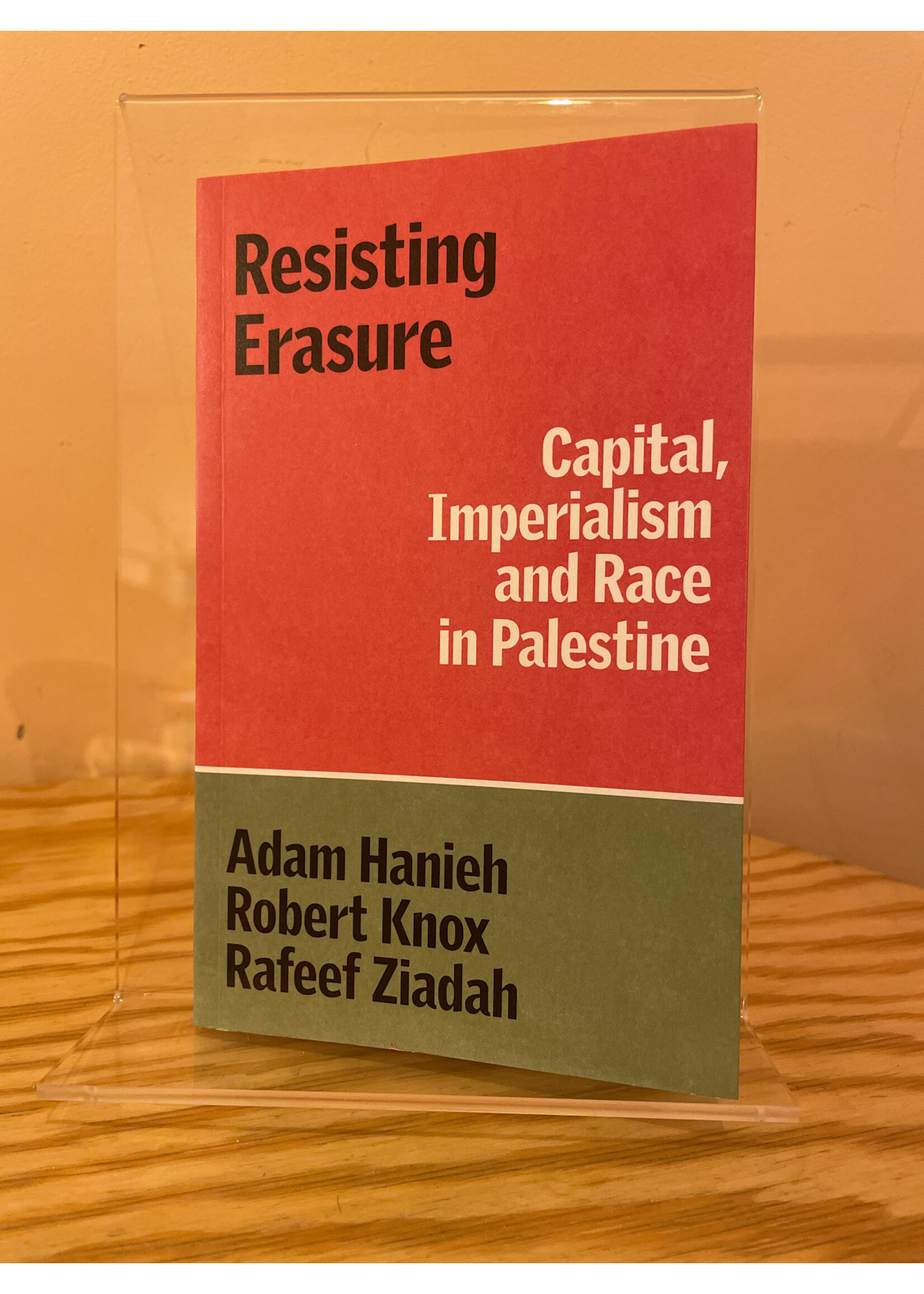 Adam Hanieh Resisting Erasure: Capital, Imperialism and Race in Palestine