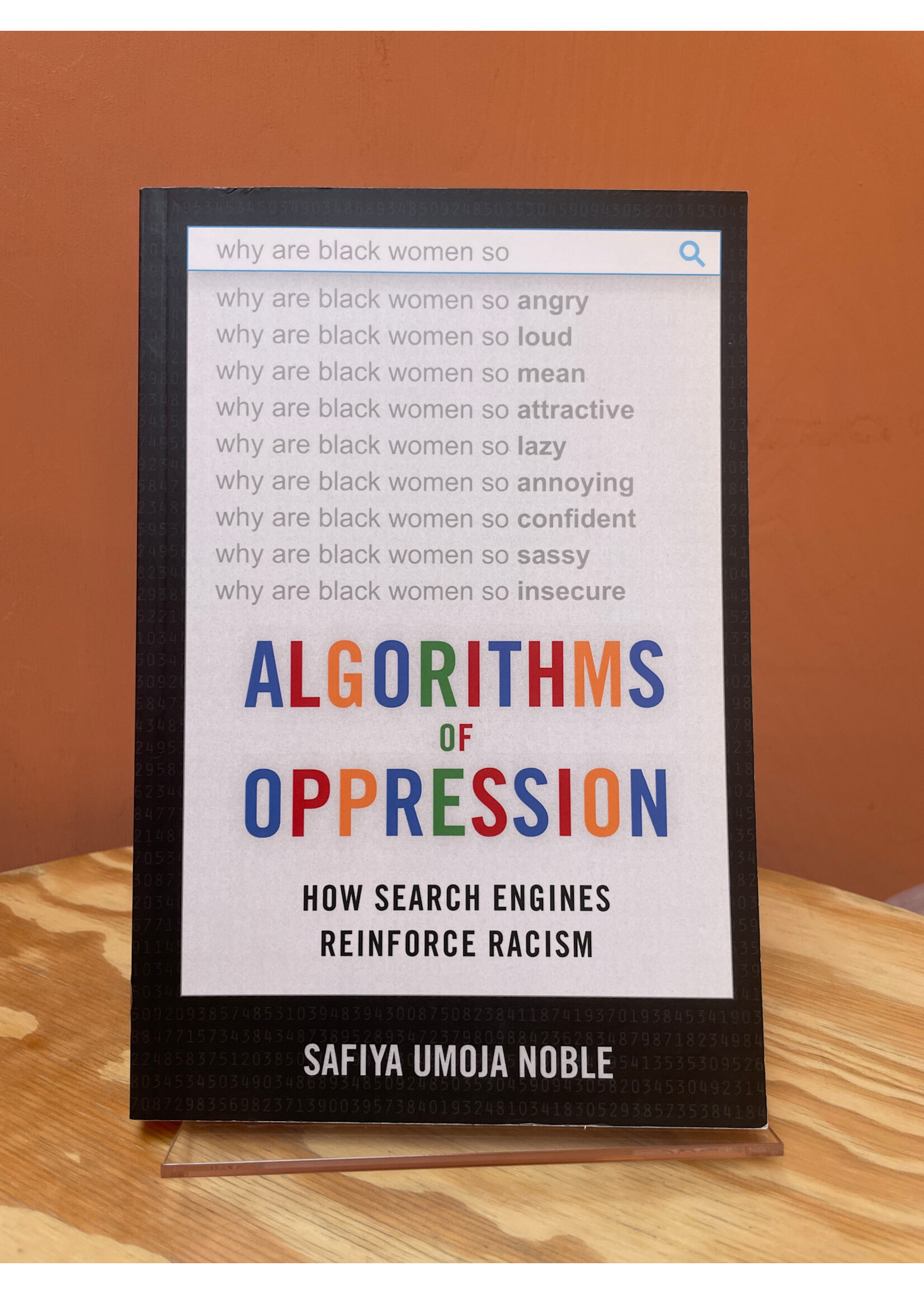 Safiya Umoja Noble Algorithms of Oppression: How Search Engines Reinforce Racism