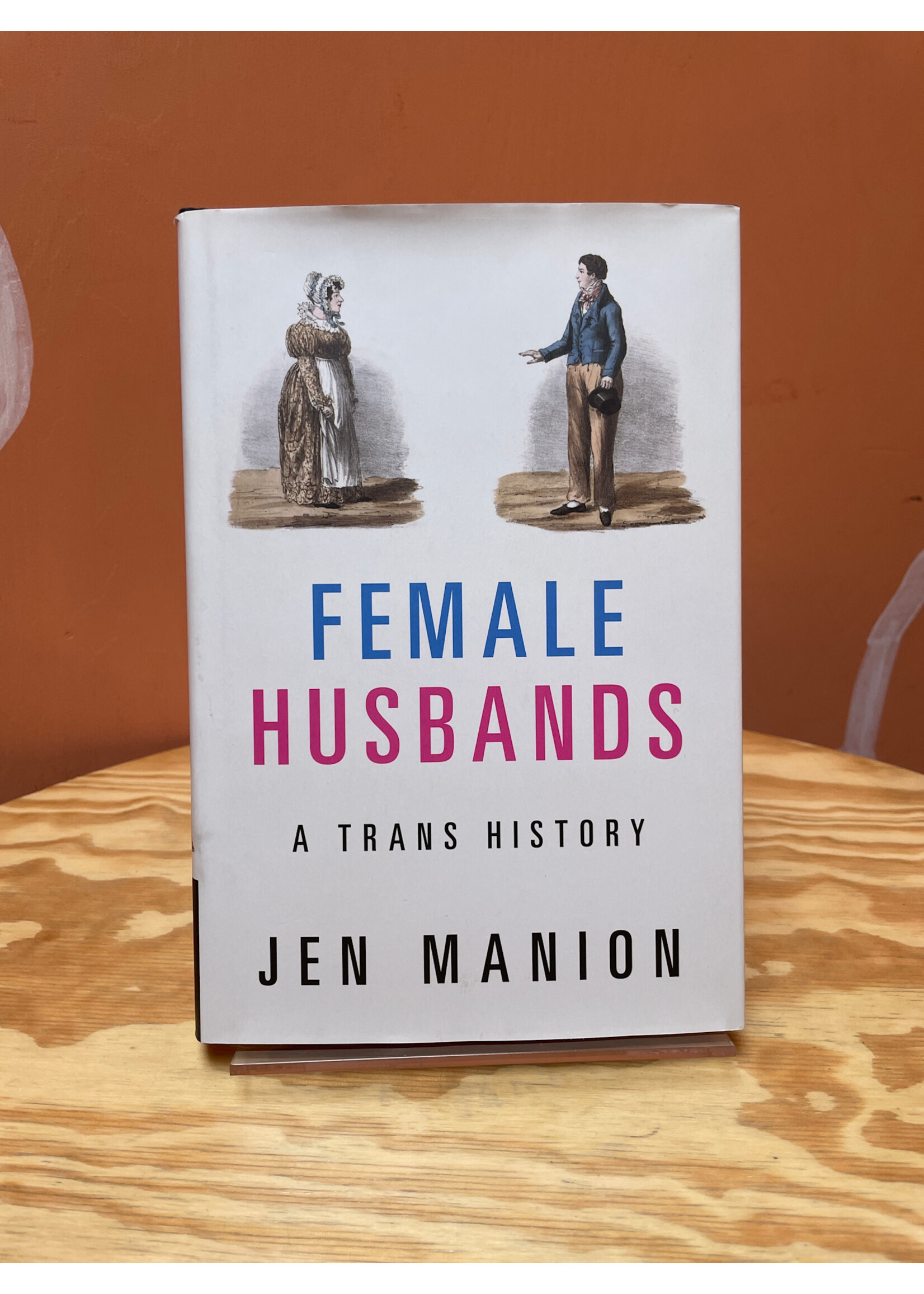 Jen Manion Female Husbands : A Trans History (hardcover)