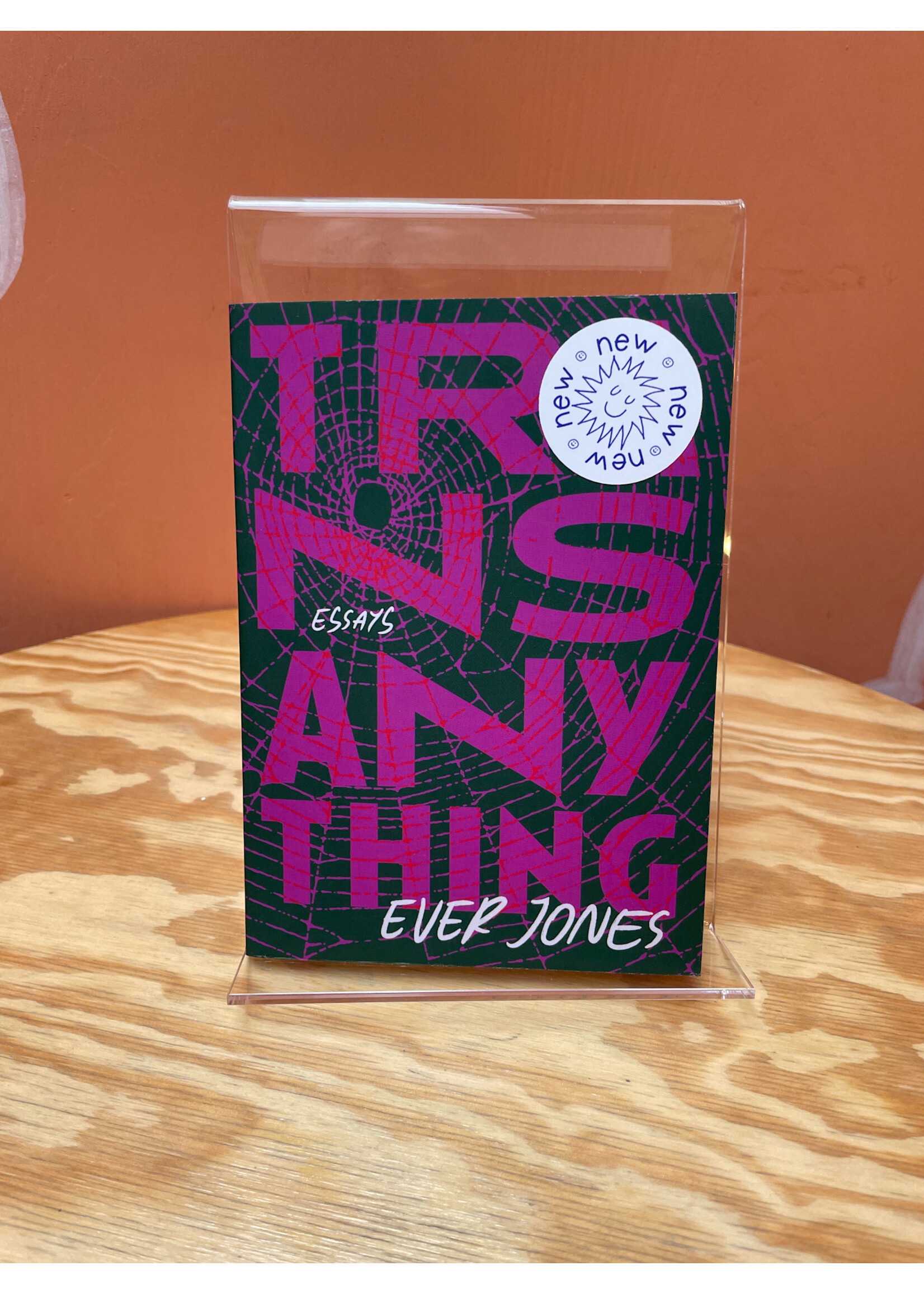 Ever Jones Transanything : Essays