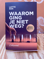 Lotte Kok Waarom ging je niet weg?