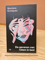 Mariana Enriquez De gevaren van roken in bed