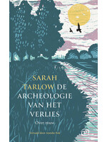 Sarah Tarlow De archeologie van het verlies
