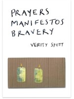 Verity Spott Prayers Manifestos Bravery