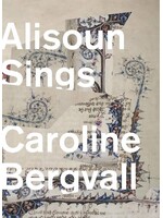 Caroline Bergvall Alisoun Sings